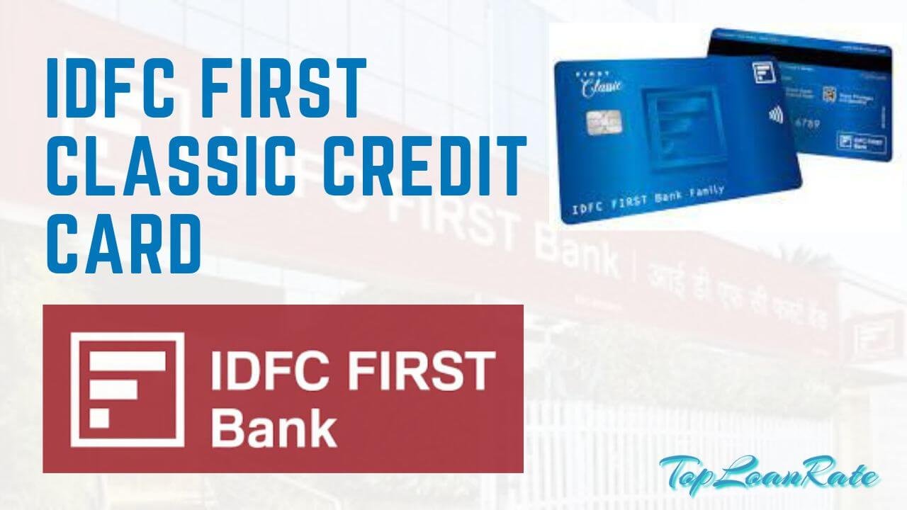 What Is IDFC FIRST Classic Credit Card TopLoanRate