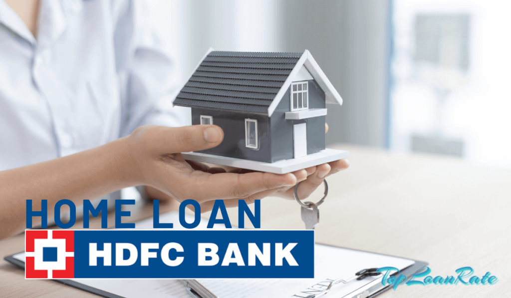 What is HDFC Home Loan ? - TopLoanRate