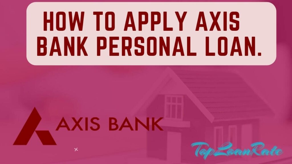 how-to-apply-axis-bank-personal-loan-axis-bank-personal-loan-full