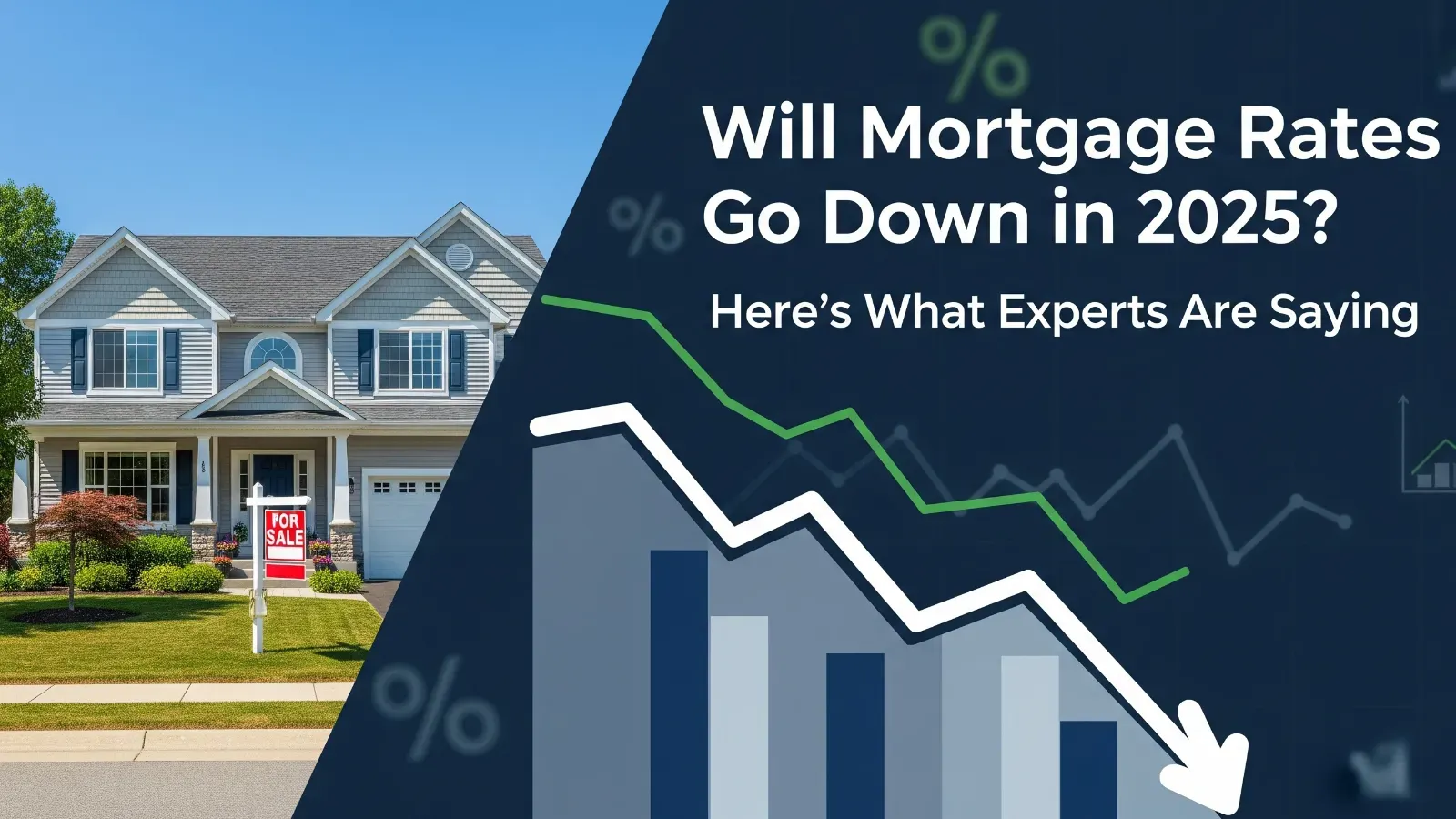 Will Mortgage Rates Go Down in 2025 Here’s What Experts Are Saying
